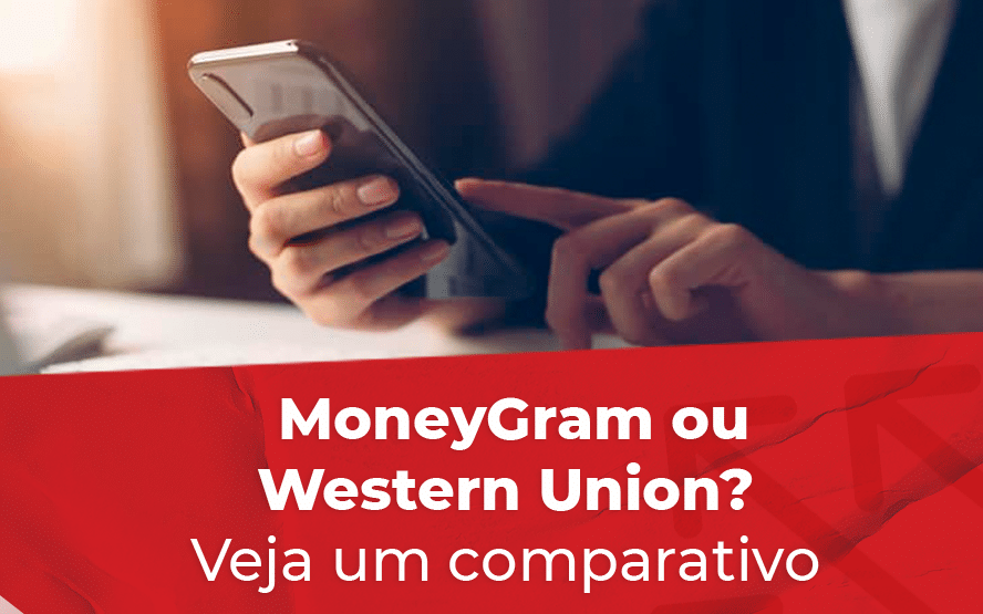 MoneyGram ou Western Union? Veja um comparativo.