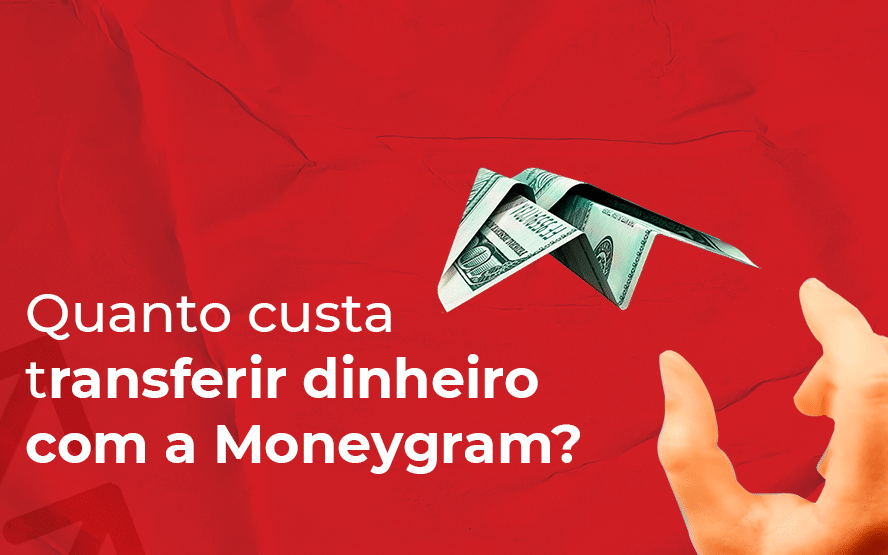 Quanto custa transferir dinheiro com a MoneyGram?