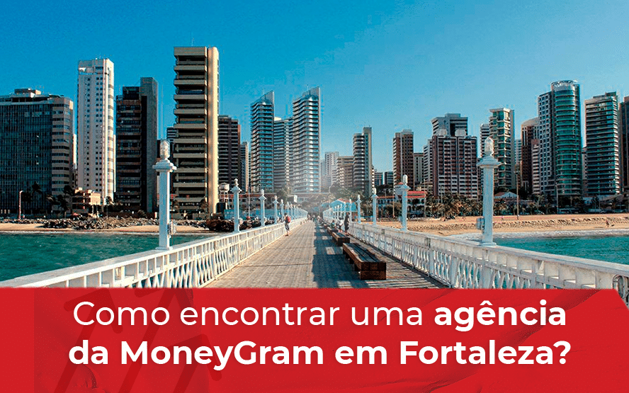 Como encontrar uma agência da MoneyGram em Fortaleza?