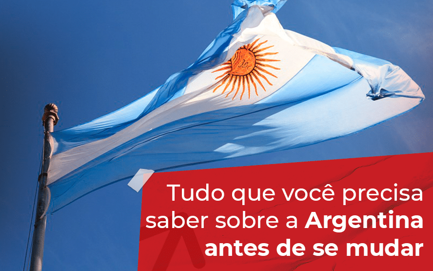 Tudo que você precisa saber sobre a Argentina antes de se mudar